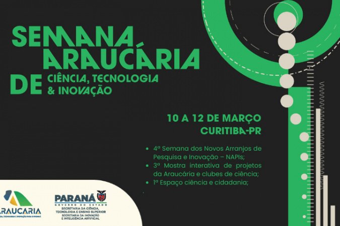 Semana Araucária de CT&I lança editais de bolsas e anuncia novos investimentos