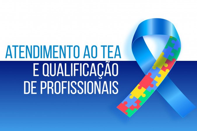 Estado qualifica profissionais para atender pessoas com TEA na Atenção Primária à Saúde