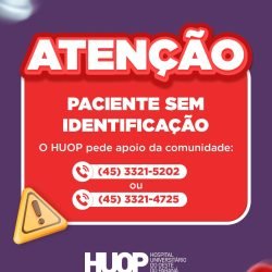 HUOP pede ajuda para identificar paciente internado O Hospital