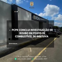 PCPR de Imbituva conclui investigação de roubo ocorrido em posto de combustíveis