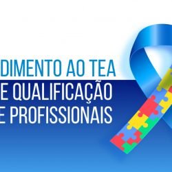 Estado qualifica profissionais para atender pessoas com TEA na Atenção Primária à Saúde