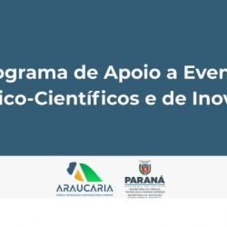 Mais de R$ 4,2 milhões impulsionam eventos científicos e de inovação no Paraná