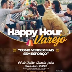 Happy Hour Varejo estreia em Cascavel com encontros para fortalecer pequenos negócios
