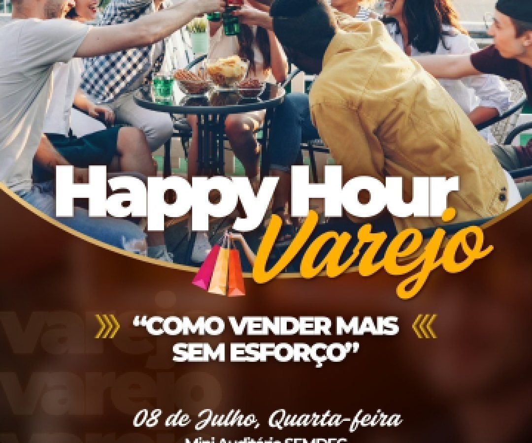 Happy Hour Varejo estreia em Cascavel com encontros para fortalecer pequenos negócios