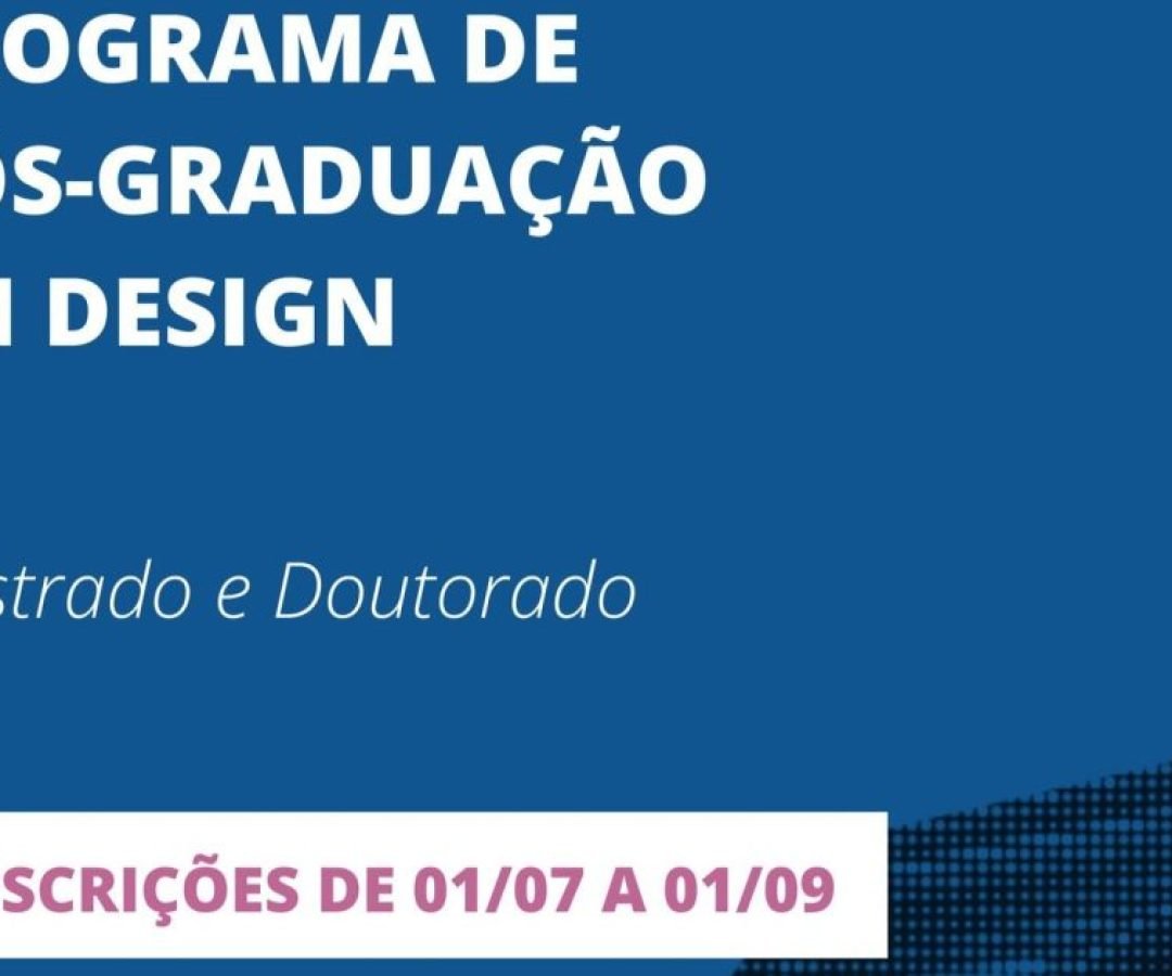PPGDesign UFPR abre inscrições para mestrado e doutorado 