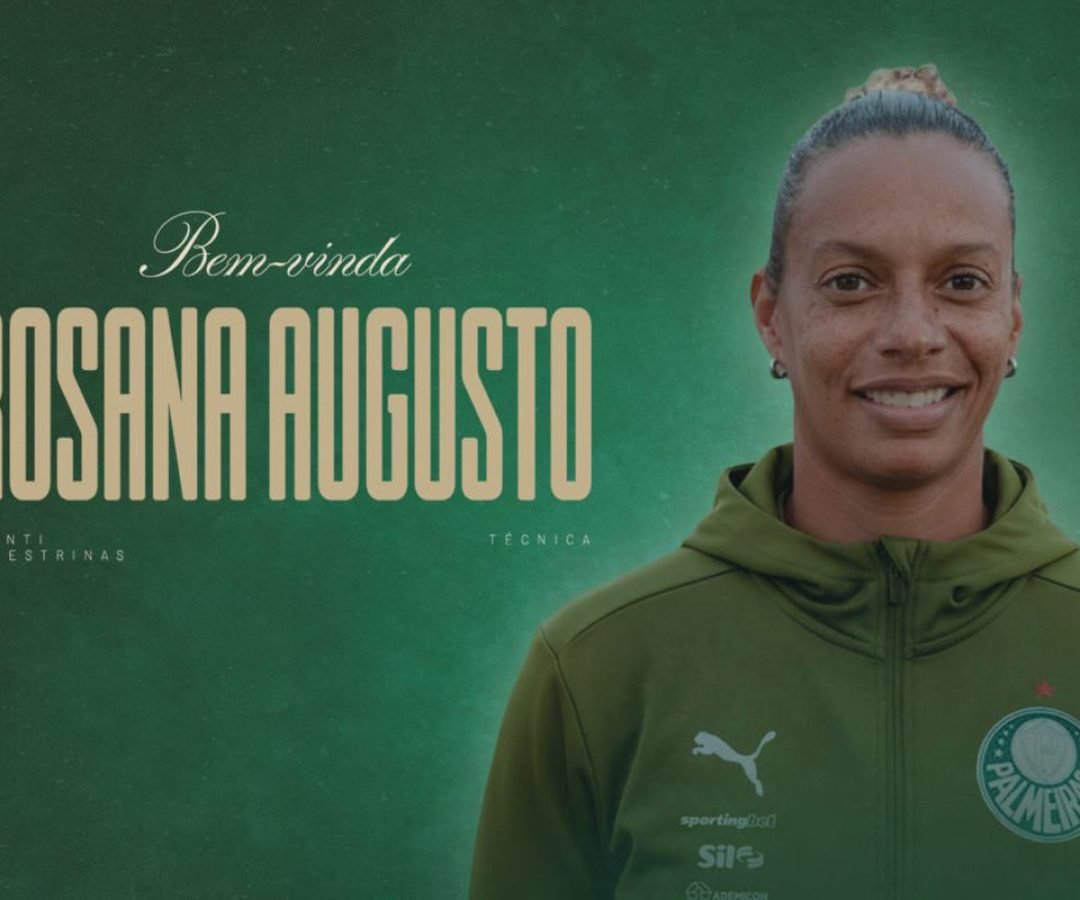 Após deixar Flamengo, Rosana Augusto assume time feminino do Palmeiras