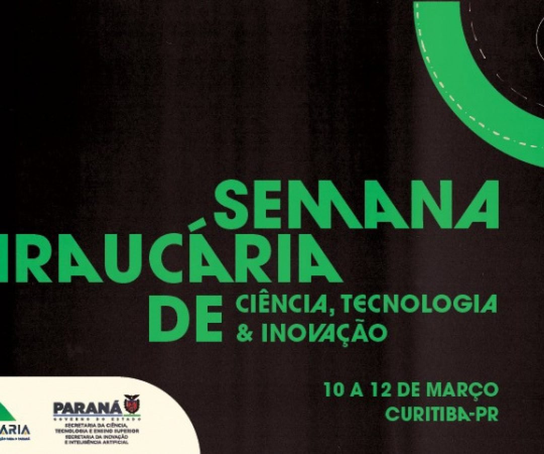 Impacto da Ciência: Semana Araucária de CT&I deve reunir 800 participantes em Curitiba