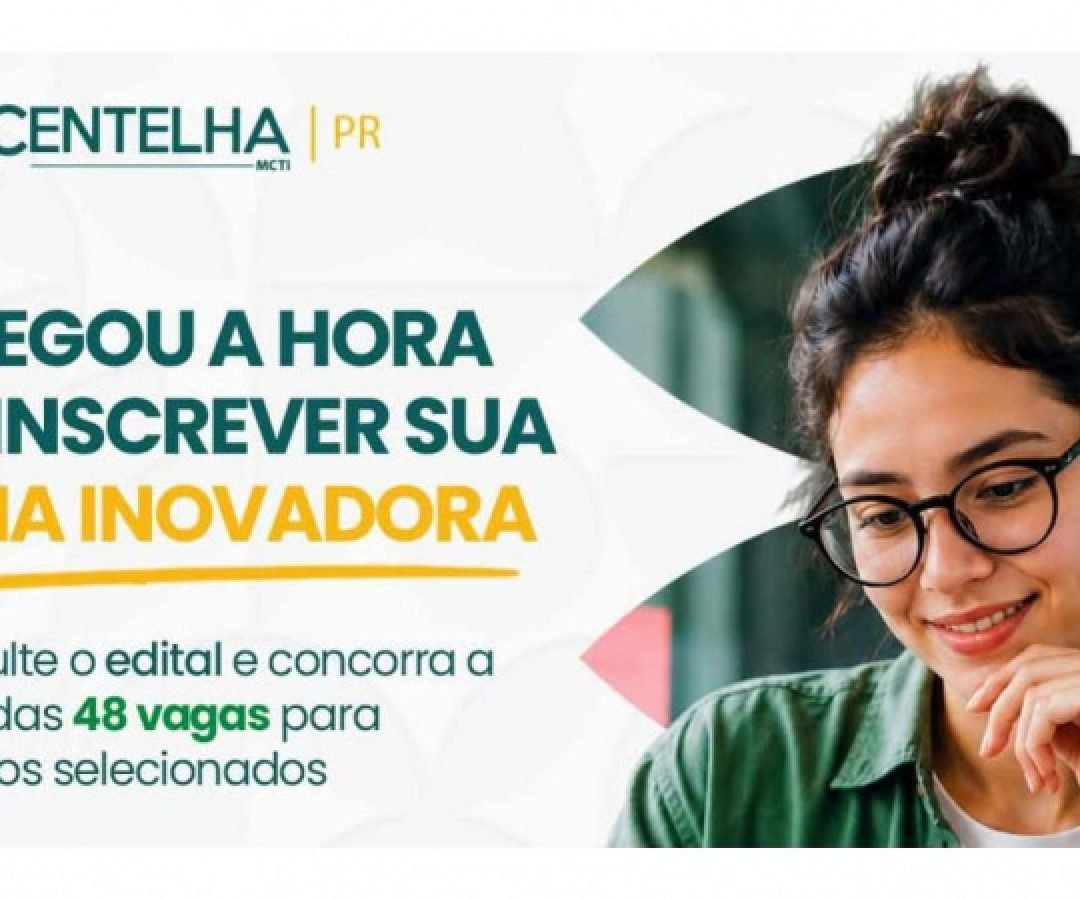 Centelha III entra na reta final de inscrições para replicar sucesso de startups já beneficiadas